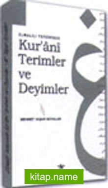 Elmalılı Tefsirinde Kur’ani Terimler ve Deyimler