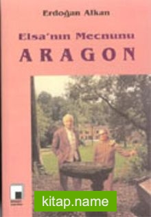 Elsa’nın Mecnunu Aragon