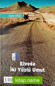 Elveda İki Yüzlü Umut – Bi Xatire Te Heviya Duru