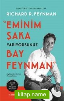 Eminim Şaka Yapıyorsunuz Bay Feynman  Meraklı Bir Şahsiyetin Maceraları