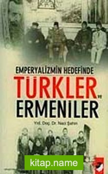 Emperyalizmin Hedefinde Türkler ve Ermeniler