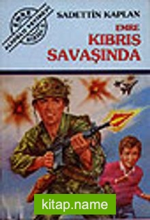 Emre Kıbrıs Savaşı’nda