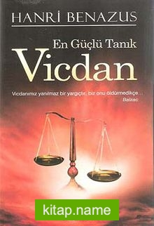 En Güçlü Tanık Vicdan