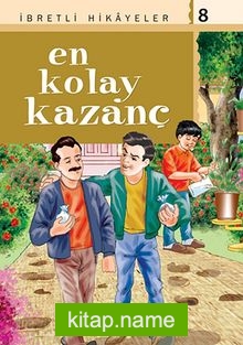 En Kolay Kazanç / Said Nursi’den İbretli Hikayeler 9