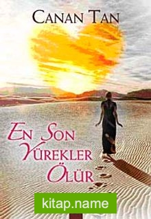 En Son Yürekler Ölür