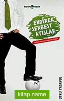 Endirek Serbest Atışlar