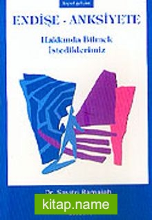 Endişe – Anksiyete Hakkında Bilmek İstediklerimiz (cep boy)