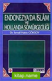 Endonezya’da İslam ve Hollanda Sömürgeciliği