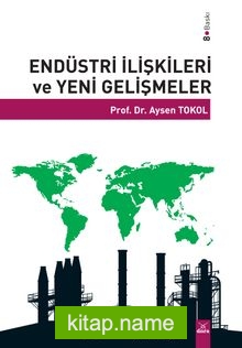 Endüstri İlişkileri ve Yeni Gelişmeler