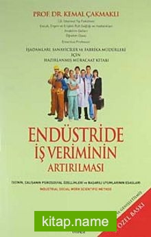 Endüstride İş Veriminin Artırılması  İşçinin, Çalışanın Psikososyal Özellikleri ve Başarılı Uyumlarının Esasları