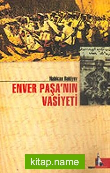 Enver Paşa’nın Vasiyeti