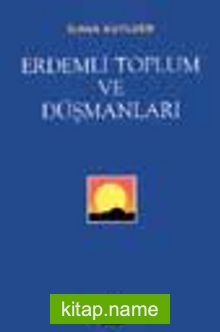 Erdemli Toplum ve Düşmanları