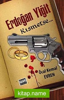 Erdoğan Yiğit  Kısmetse…