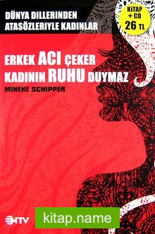 Erkek Acı Çeker Kadının Ruhu Duymaz  Dünyanın Sözü Dünyanın Müziği -(Cd’li)