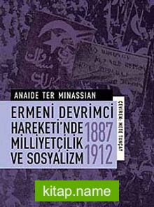 Ermeni Devrimci Hareketi’nde Milliyetçilik ve Sosyalizm (1887-1912)