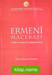 Ermeni Macerası  Tarihi ve Siyasi Bir Değerlendirme KOD:8-I-6