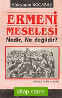 Ermeni Meselesi Nedir, Ne Değildir? 7-G-15