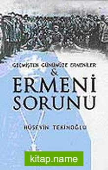 Ermeni Sorunu / Geçmişten Günümüze