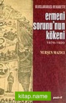 Ermeni Sorunu’nun Kökeni