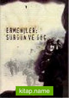 Ermeniler : Sürgün ve Göç