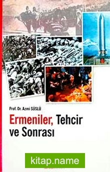 Ermeniler Tehcir ve Sonrası