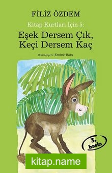 Eşek Dersem Çık, Keçi Dersem Kaç / Kitap Kurtları İçin 5