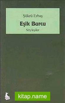 Eşik Burcu – Söyleşiler