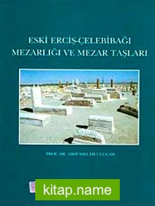 Eski Erciş-Çelebibağı Mezarlığı ve Mezartaşları