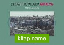 Eski Kartpostallarda Antalya