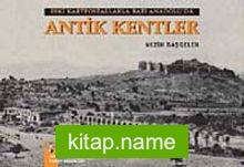 Eski Kartpostallarla Batı Anadolu’da Antik Kentler