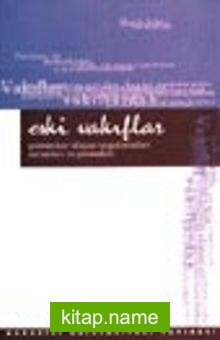 Eski Vakıflar / Günümüze Ulaşan Uygulamaları Sorunları ve Çözümleri Semineri 7-8 Aralık 1999