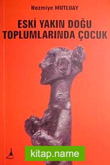 Eski Yakın Doğu Toplumlarında Çocuk