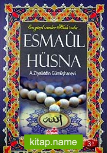 Esmaül Hüsna  En Güzel İsimler Allah’ındır…