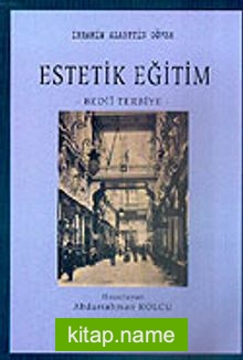 Estetik Eğitim / Bedii Terbiye