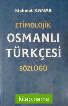 Etimolojik Osmanlı Türkçesi Sözlüğü