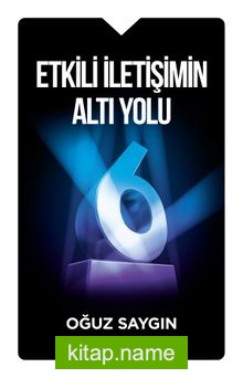 Etkili İletişimin Altı Yolu