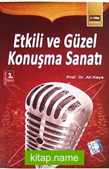 Etkili ve Güzel Konuşma Sanatı