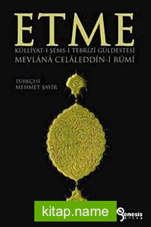 Etme  Külliyat-ı Şems-i Tebrizi Güldestesi Mevlana Celaleddin-i Rumi