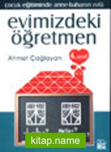 Evimizdeki Öğretmen 4 /Çocuk Eğitiminde Anne-Babanın Rolü