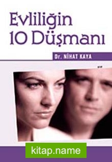 Evliliğin 10 Düşmanı