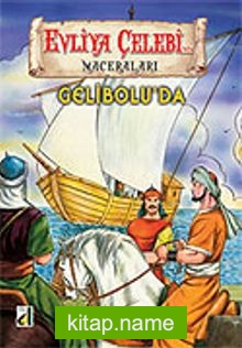 Evliya Çelebi Gelibolu’da