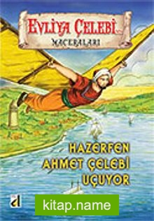 Evliya Çelebi Hazerfen Ahmet Çelebi Uçuyor