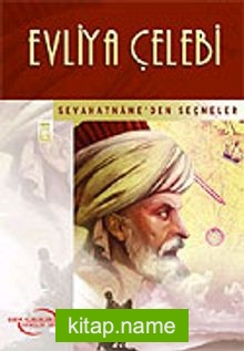 Evliya Çelebi / Seyahatname’den Seçmeler / İlk Gençlik Klasikleri