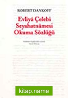 Evliya Çelebi Seyahatnamesi Okuma Sözlüğü