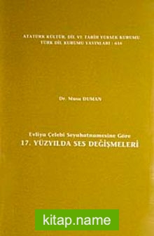 Evliya Çelebi Seyahatnamesine Göre 17. Yüzyılda Ses Değişmeleri