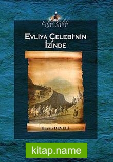 Evliya Çelebi’nin İzinde