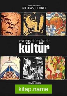 Evrenselden Özele Kültür