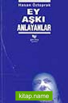 Ey Aşkı Anlayanlar