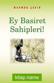 Ey Basiret Sahipleri!