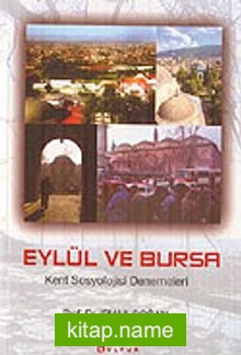 Eylül ve Bursa / Kent Sosyolojisi Denemeleri